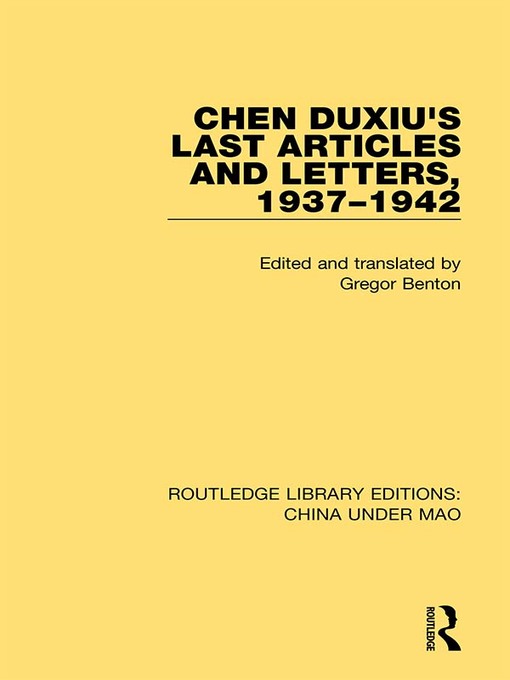 Title details for Chen Duxiu's Last Articles and Letters, 1937-1942 by Gregor Benton - Available